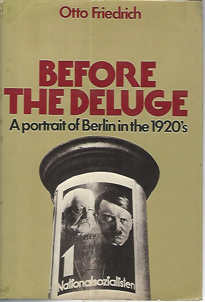 Before the deluge. A portrait of Berlin in the 1920's - copertina