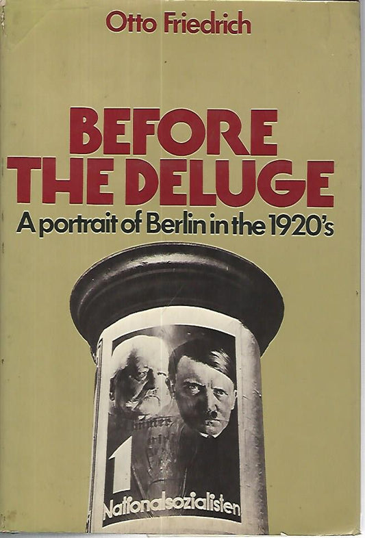 Before the deluge. A portrait of Berlin in the 1920's - copertina