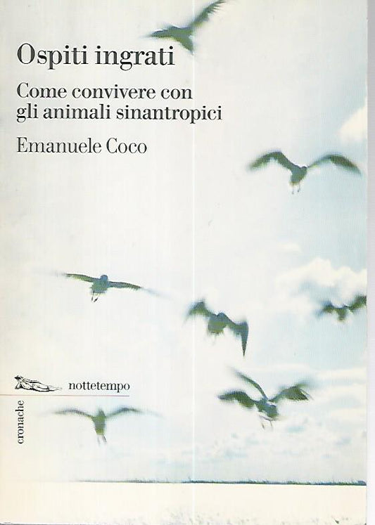 Ospiti ingrati. Come convivere con gli animali sinantropici - copertina
