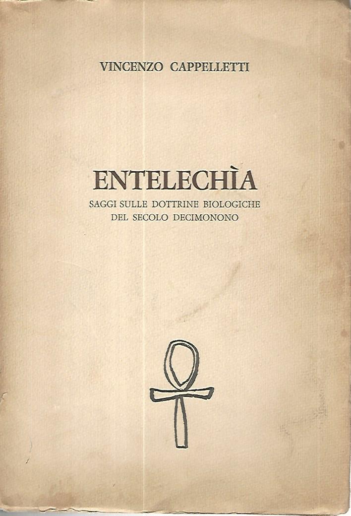 Entelechia. Saggi sulle dottrine biologiche del secolo decimonono - copertina
