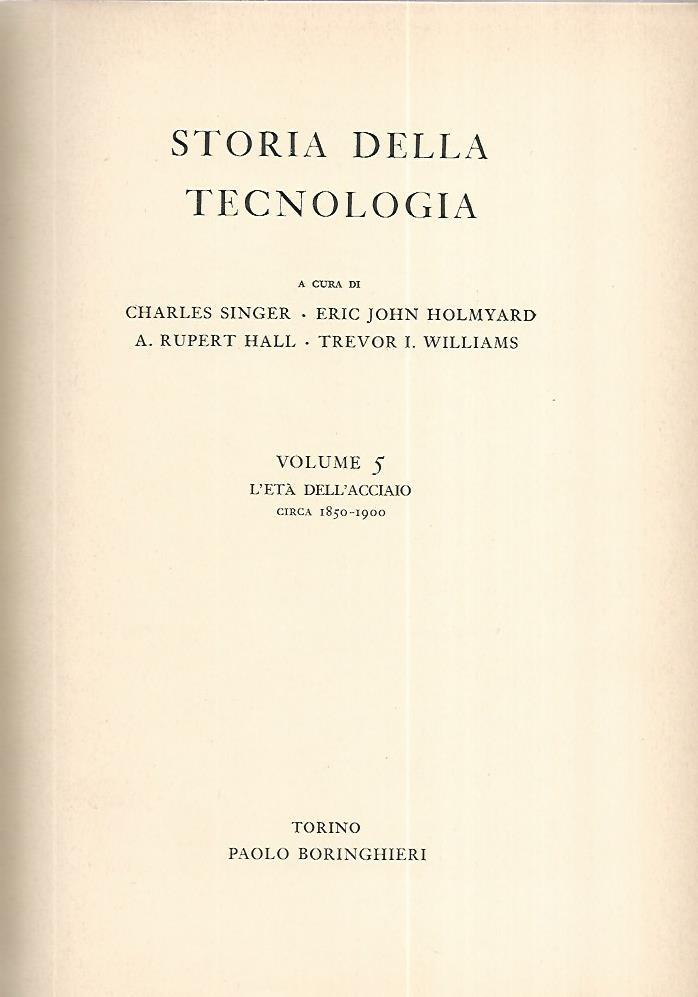 Storia della tecnologia. Volume 5 l'età dell'acciaio - copertina