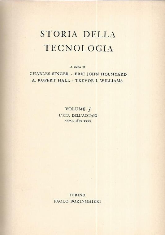 Storia della tecnologia. Volume 5 l'età dell'acciaio - copertina