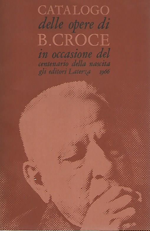 Catalogo delle opere di B. Croce in occasione del centenario dalla nascita - copertina