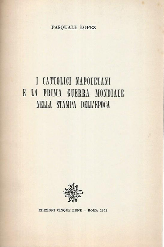 I cattolici napoletani e la prima guerra mondiale nella stampa dell'epoca - copertina