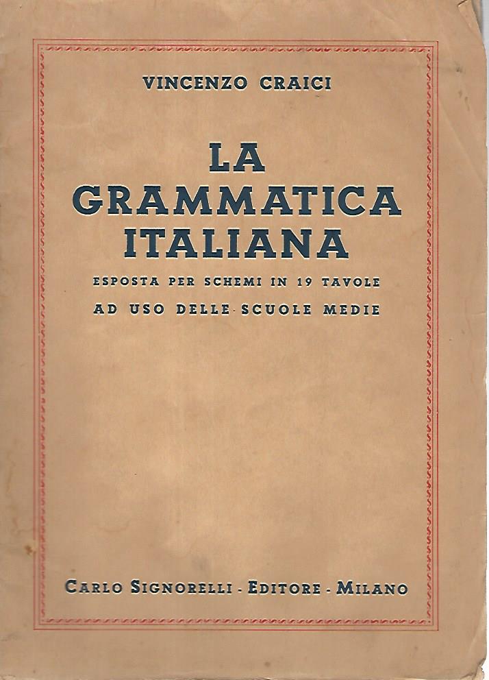 La grammatica italiana esposta per schemi in 19 ad uso delle scuole medie - copertina