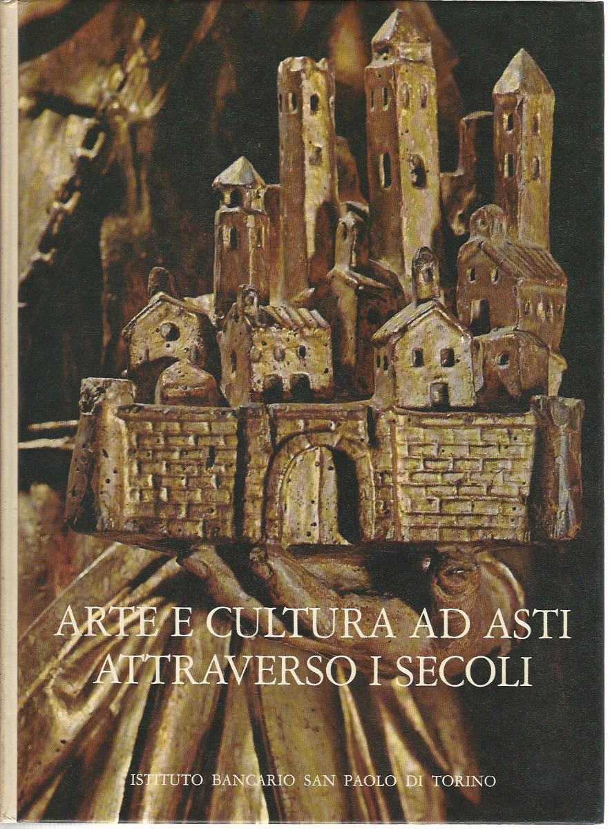Arte e cultura ad Asti attraverso i secoli - copertina