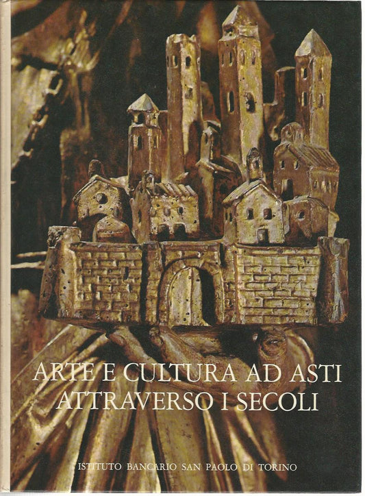 Arte e cultura ad Asti attraverso i secoli - copertina