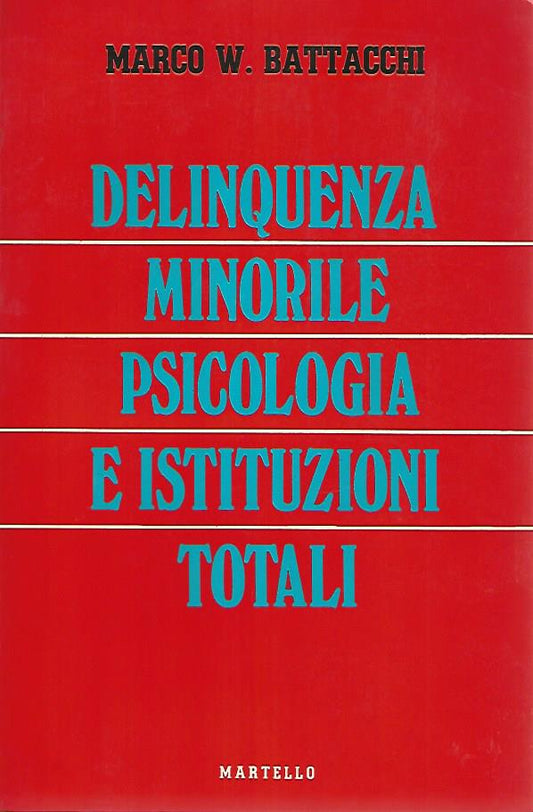 Delinquenza minorile psicologia e istituzioni totali - copertina