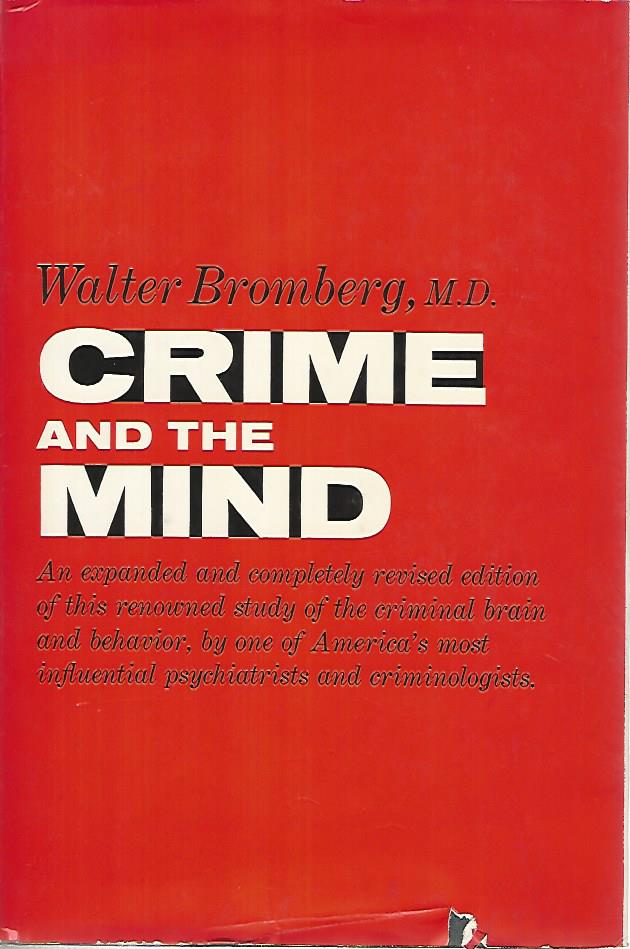 Crime and the mind. A psychiatric analysis of crime and punishment - copertina
