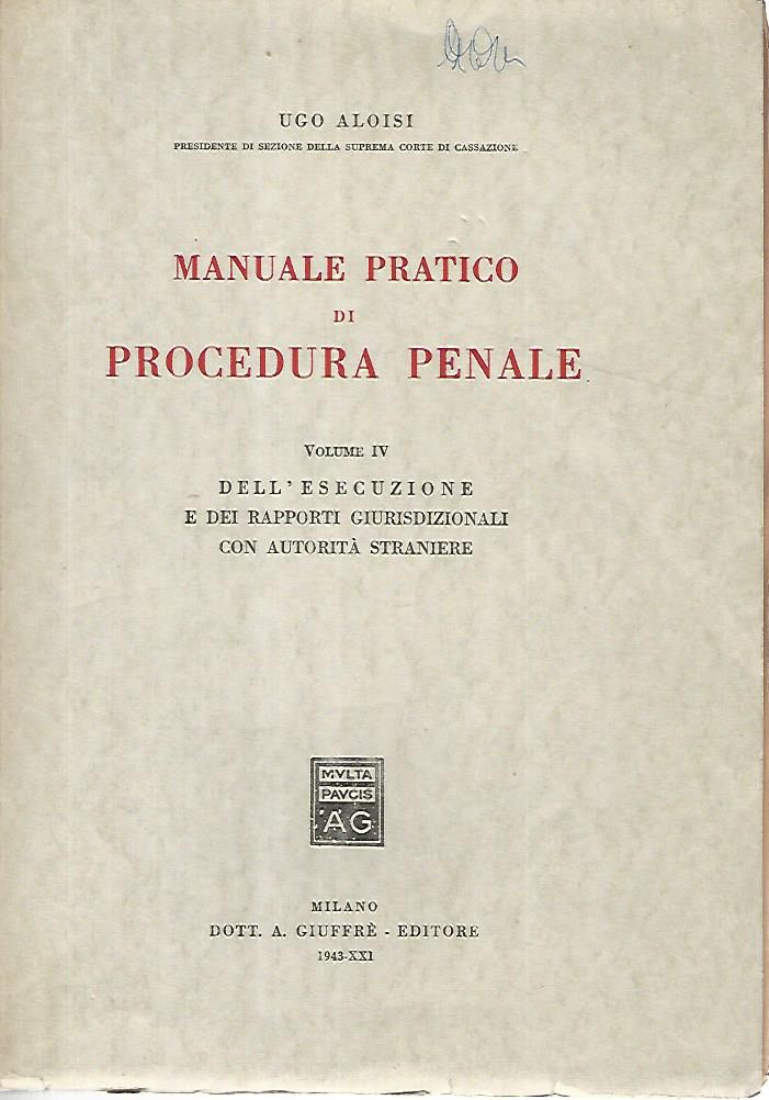 Manuale pratico di procedura penale. Volume IV - copertina