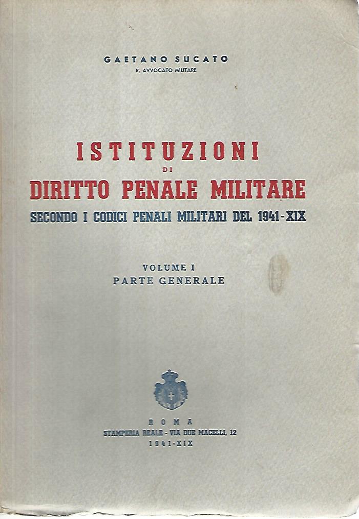 Istituzioni di diritto penale militare . Volumi 1-2 - copertina