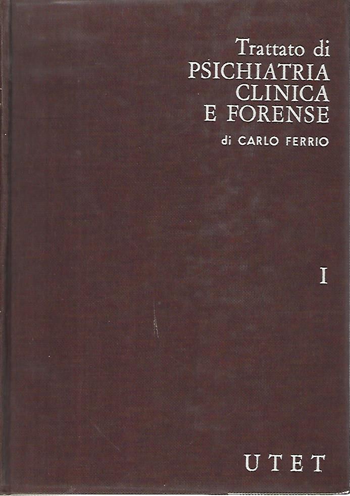 Trattato di psichiatria clinica e forense. Volumi 1-2 - copertina