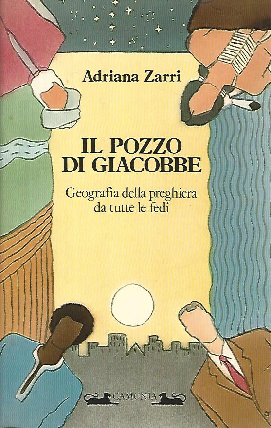 Il pozzo di Giacobbe. Geografia della preghiera da tutte le fedi - copertina