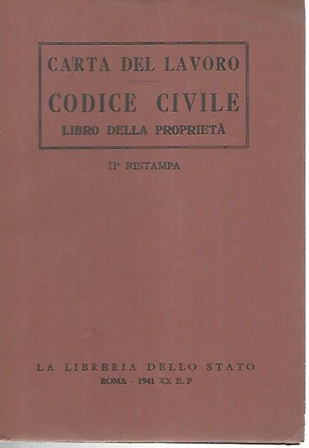 Carta del lavoro. Codice civile. Libro della proprietà - copertina
