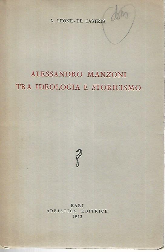 Alessandro Manzoni tra ideologia e storicismo - copertina