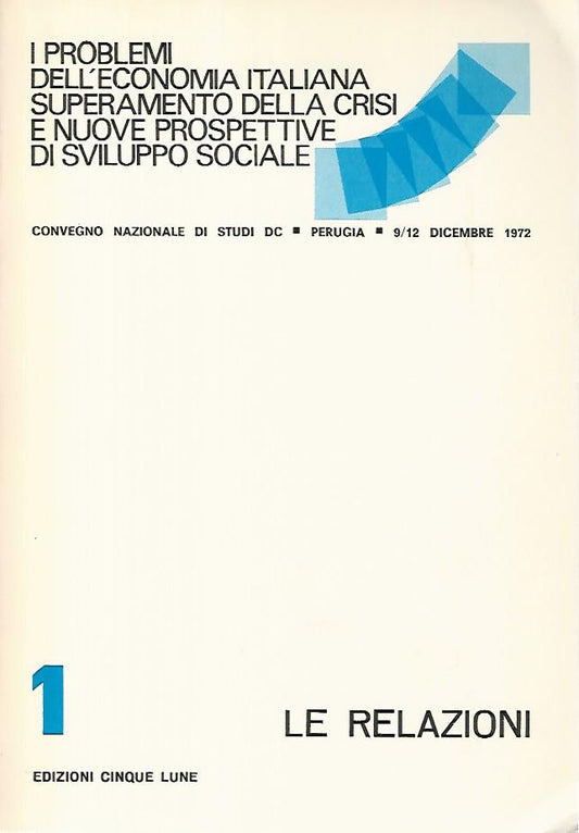 I problemi dell'economia italiana superamento della crisi e  nuove prospettive di sviluppo sociale 1 - copertina