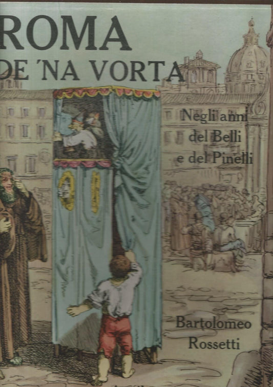 Roma de na vorta. Negli anni del Belli e del Pinelli - copertina