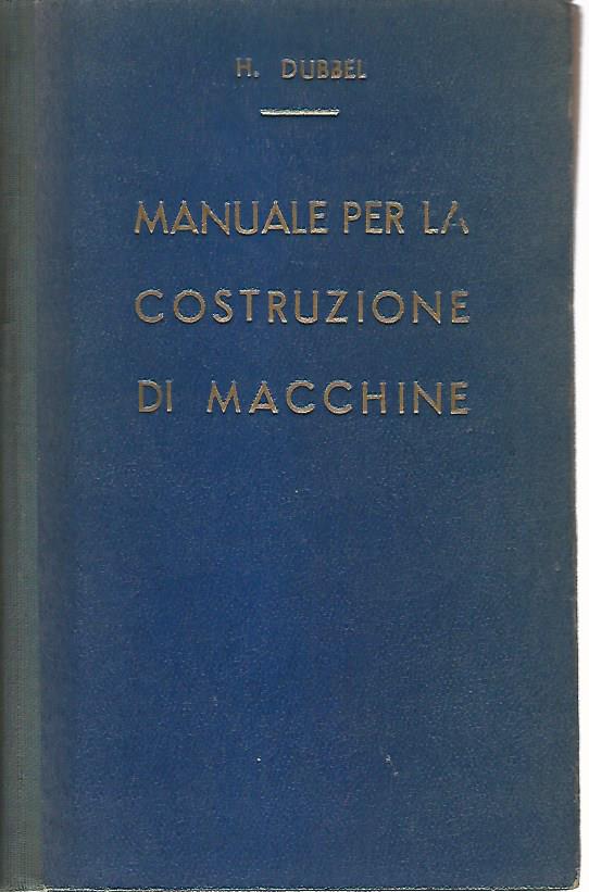 Manuale per la costruzione di macchine. 3 volumi - copertina