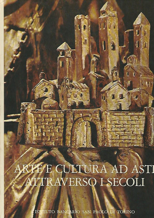 Arte e cultura ad Asti attraverso i secoli - copertina