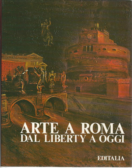 Arte a Roma. Dal Liberty a oggi - copertina
