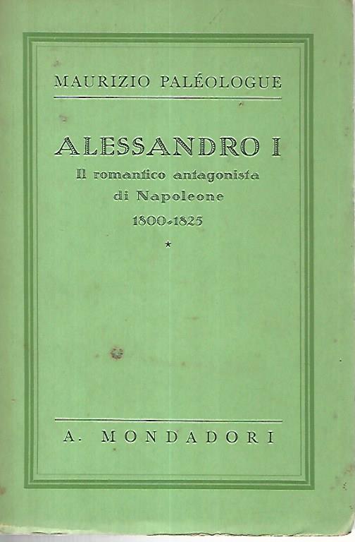 Napoleone I. Il romantico antagonista di Napoleone 1800-1825 - copertina
