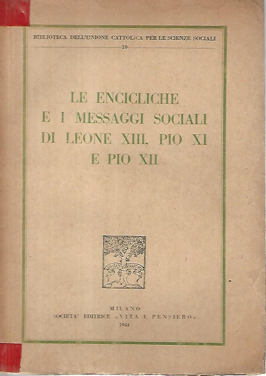 Le encicliche e i messaggi sociali di Leone XIII,Pio XI e Pio XII - copertina