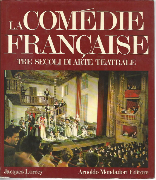 La comédie française. Tre secoli di arte teatrale. - copertina