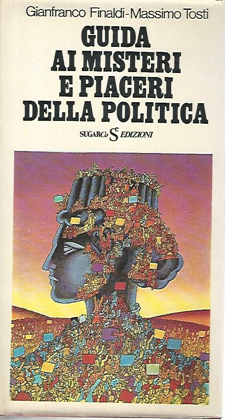 Guida ai misteri e piaceri della politica - copertina