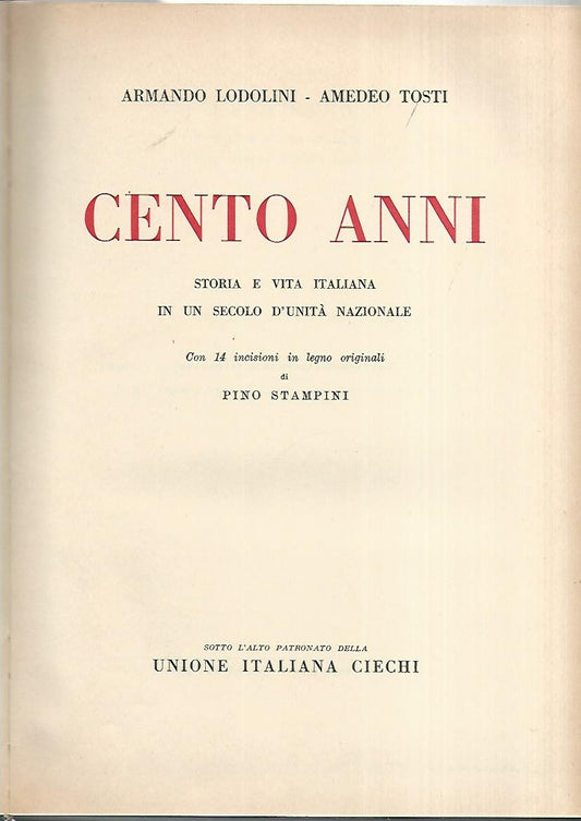 Cento anni. Storia e vita italiana in un secolo d'unità nazionale - copertina