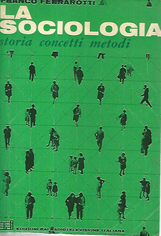 La sociologia. Storia concetti e metodi - copertina