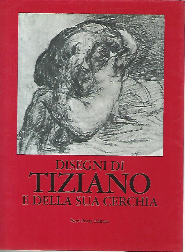 Disegni di Tiziano e della sua cerchia - copertina