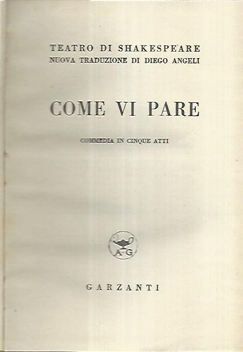 Come vi pare. Commedia in cinque atti - copertina
