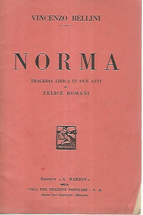 Norma. Tragedia lirica in due atti di Felice Romani - copertina