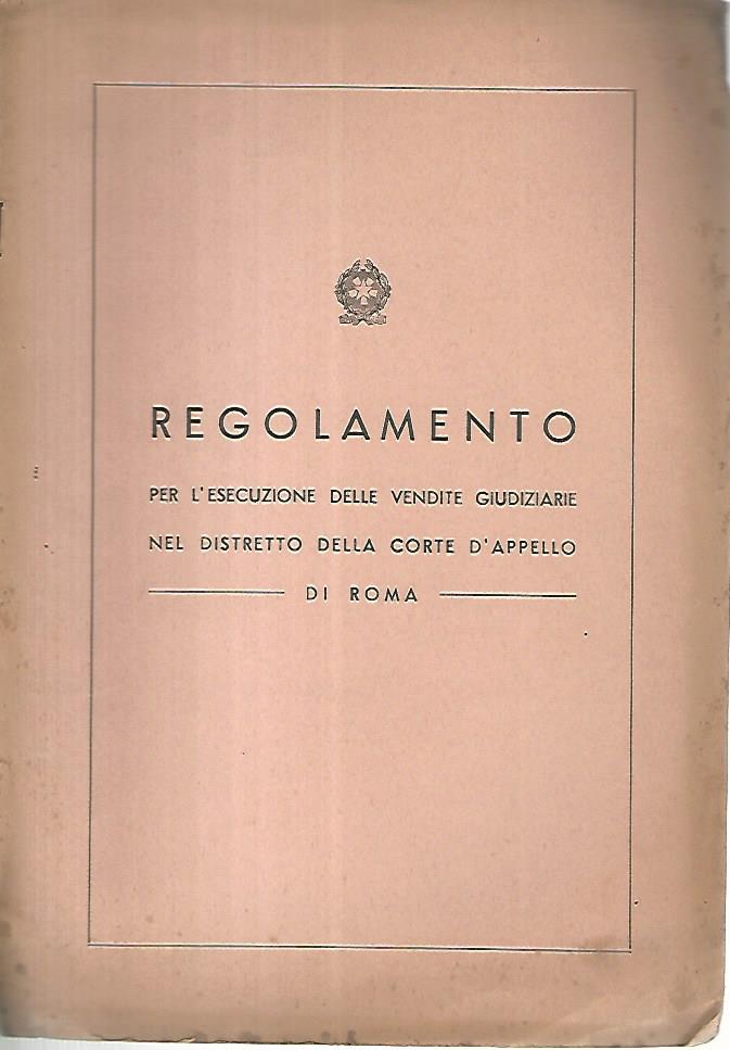 Regolamento per l'esecuzione delle vendite giudiziarie nel distretto della corte d'appello di Roma - copertina