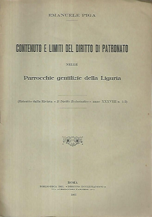 Contenuto e limiti del diritto di patronato nelle parrocchie gentilizie della Liguria. Estratto dalla rivista Il diritto ecclesiastico - copertina