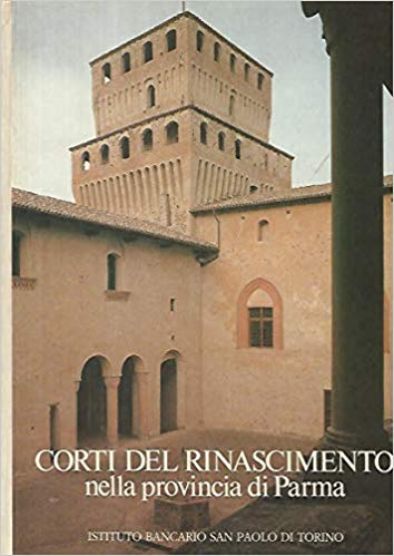 Corti del rinascimento nella provincia di Parma - copertina