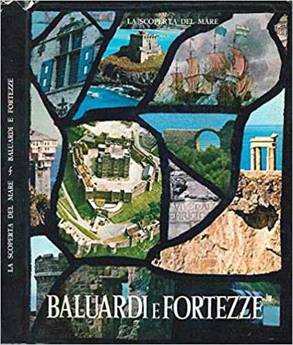 Baluardi e fortezze. La scoperta del mare - copertina