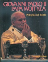 Giovanni Paolo II. Papa Wojtyla pellegrino nel mondo - copertina