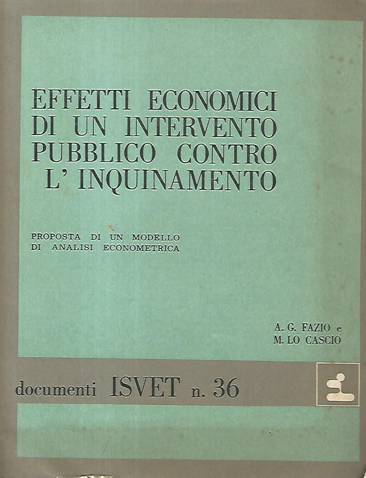 Effetti economici di un intervento pubblico contro l'inquinamento.Documenti ISVET n. 36 - copertina