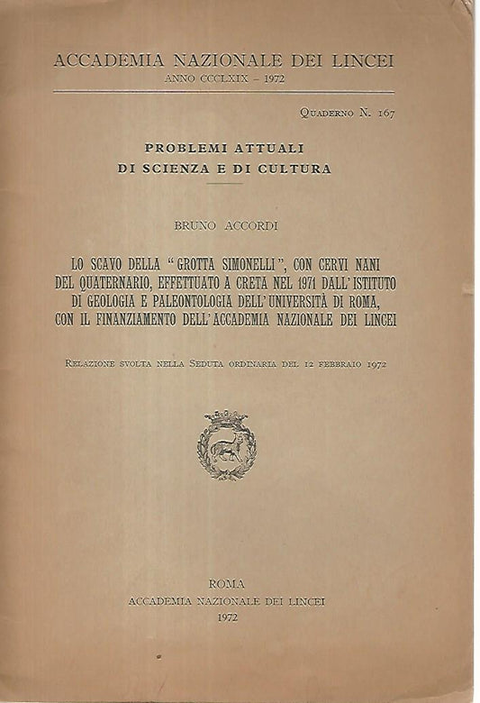 Lo scavo della Grotta Simonelli, con cervi nani del quaternario,effettuato a Creta nel 1971 dall'istituto di geologia e paleontologia dell'Università di Roma,con il finanziamento dell'Accademia Nazionale dei Lincei - copertina