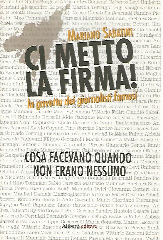 Ci metto la firma! La gavetta dei giornalisti famosi - copertina