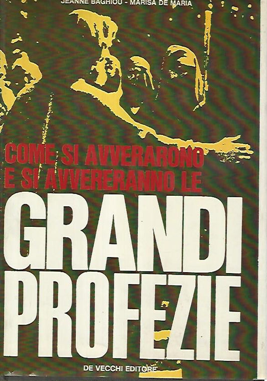 Come si avverarono e si avverano le grandi profezie - copertina