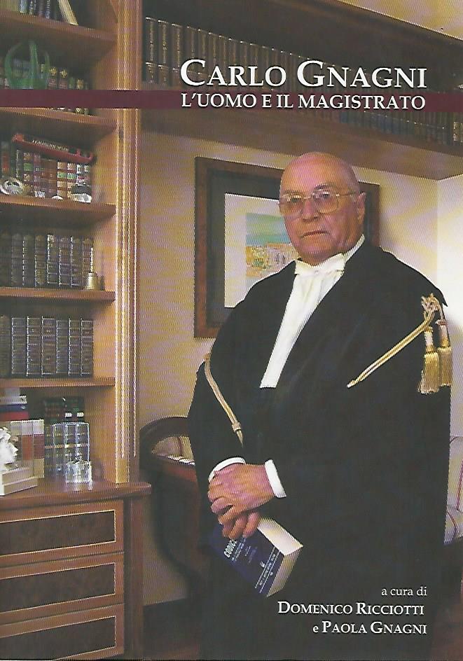 Carlo Gnagni. L'uomo e il magistrato - copertina