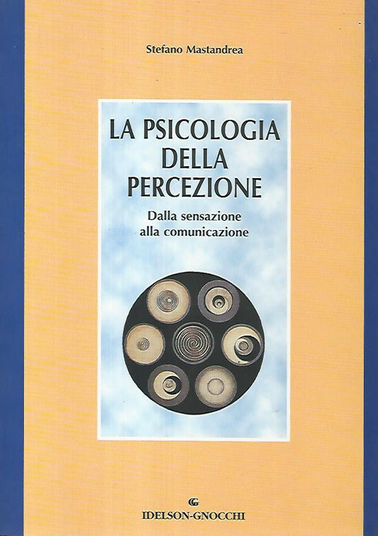 La psicologia della percezione. Dalla sensazione alla comunicazione - copertina
