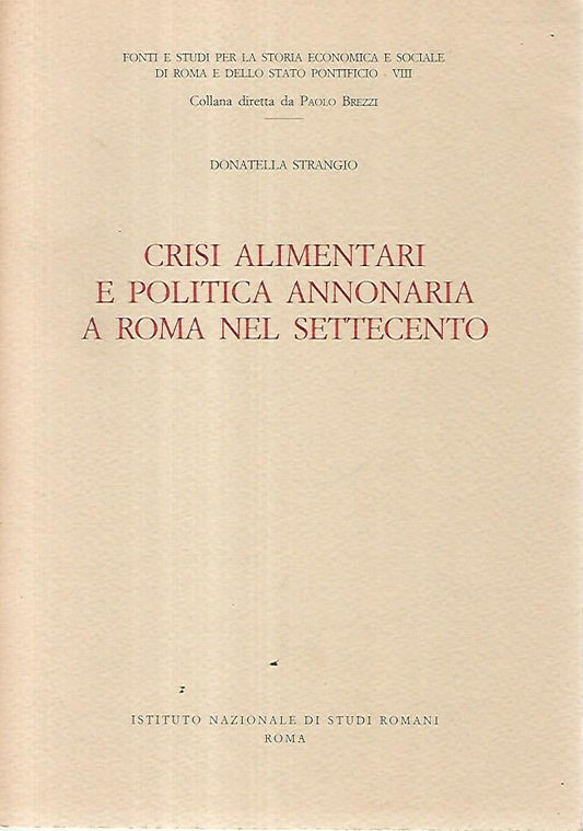 Crisi alimentari e politica annonaria a Roma nel settecento - copertina