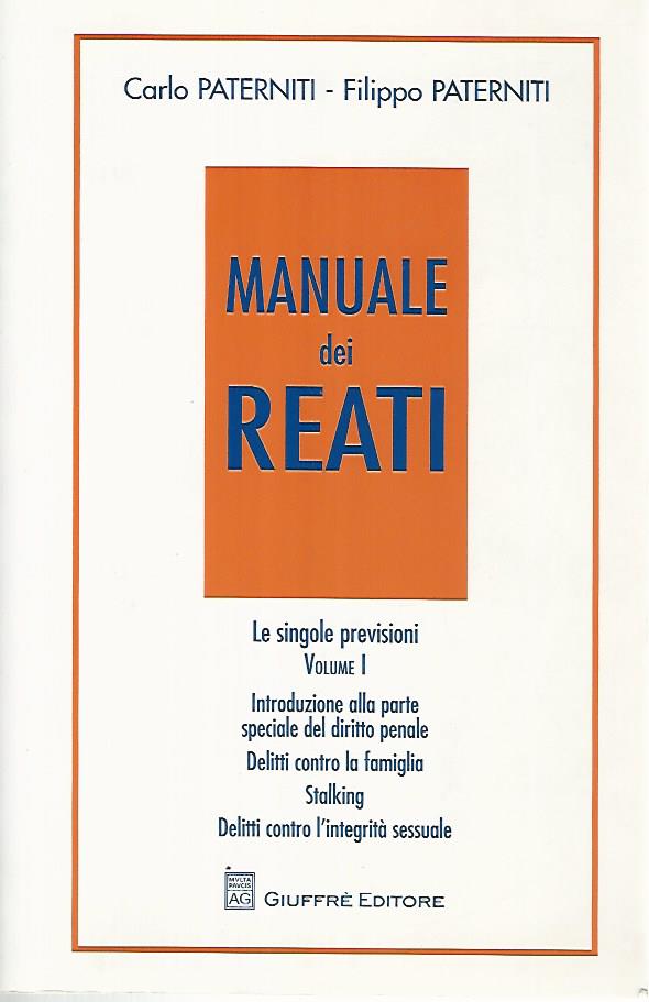 Manuale dei reati. Le singole previsioni. Volume I - copertina