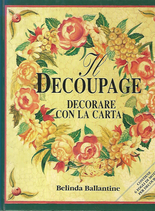 Il decoupage. Decorare con la carta - copertina