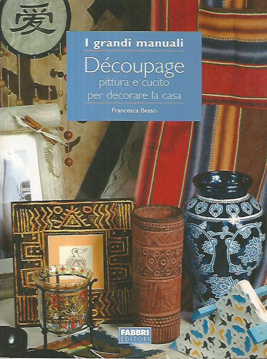 Decoupage: pittura e cucito per decorare la casa - copertina