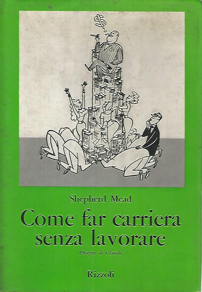 Come far carriera senza lavorare - copertina