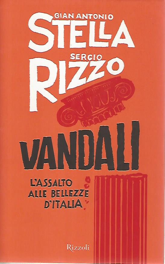 Vandali l'assalto alle bellezze d'Italia - copertina